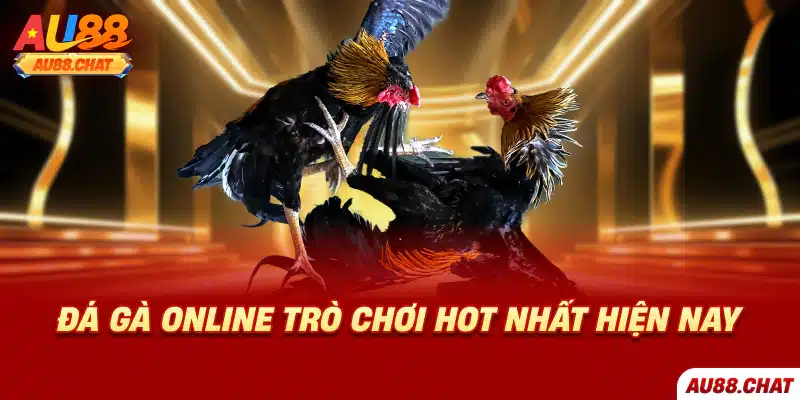 Đá gà online trò chơi hot nhất hiện nay